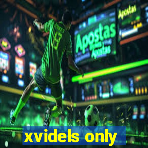 xvidels only